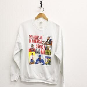 Vintage The Hardest Job In America Is Being A Black Man Sweatshirt Large